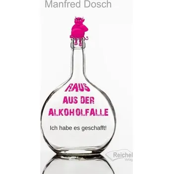 Raus aus der Alkoholfalle - Dosch, Manfred