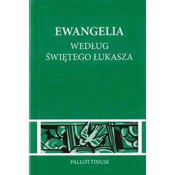 Ewangelia według św. Łukasza - praca zbiorowa [PL] (2012, Brožovaná, Pallottinum)