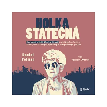 Holka statečná - Životní příběh Blanky Čílové MP3 download