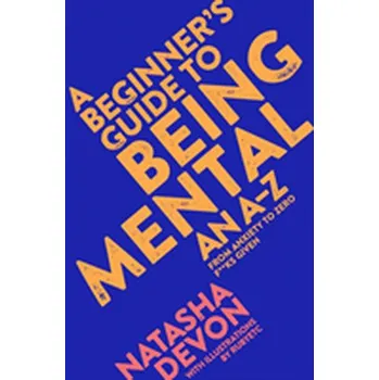 A Beginner's Guide to Being Mental - Kovalev, Pasha; Devon, Natasha