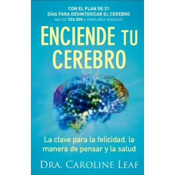 Enciende tu cerebro - Caroline Dr Leaf