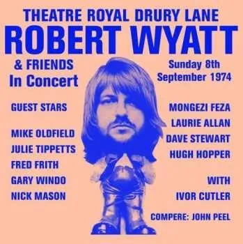 Zahraniční hudba CD Robert Wyatt: Theatre Royal Drury Lane 8th September 1974 2008