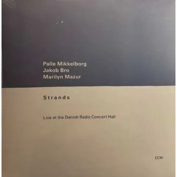 Zahraniční hudba LP Jakob Bro: Strands (Live At The Danish Radio Concert Hall) 2024