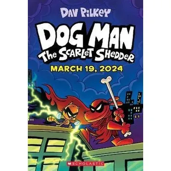 Dog Man 12: The Scarlet Shedder - Pilkey, Dav