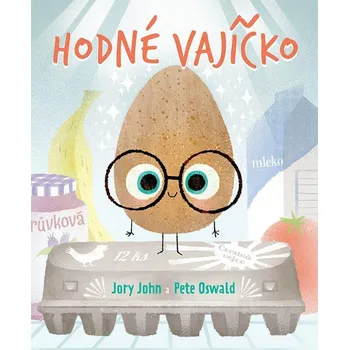 Hodné vajíčko - Jory John (2023, pevná)