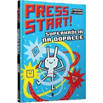 Pohádka Press Start! Superkrólik na dopałce - Flintham Thomas