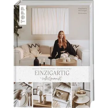 Einzigartig selbstgemacht. DIY-Ideen von Magdalena aka @menawox - Wöckinger, Magdalena