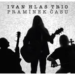 Pramínek času / Vinyl / 2LP - Hlas Ivan Trio [2 LP]