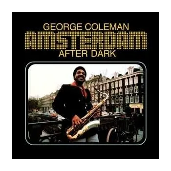 Zahraniční hudba LP George Coleman: Amsterdam After Dark 2023