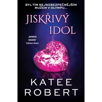 Jiskřivý idol - Katee Robert (2023,…
