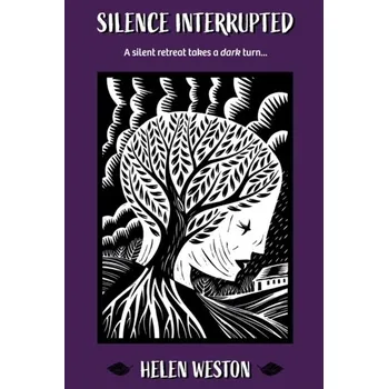 Silence Interrupted - Weston, Helen