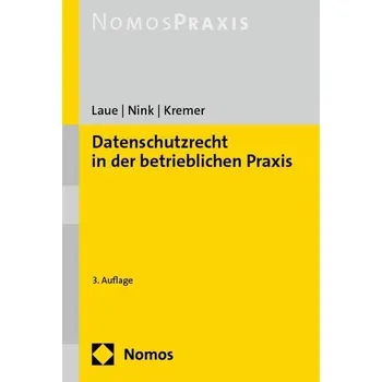 Datenschutzrecht in der betrieblichen Praxis - Laue, Philip