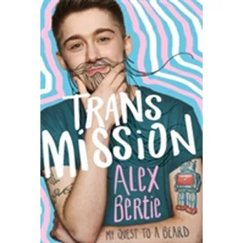 Trans Mission - Bertie, Alex