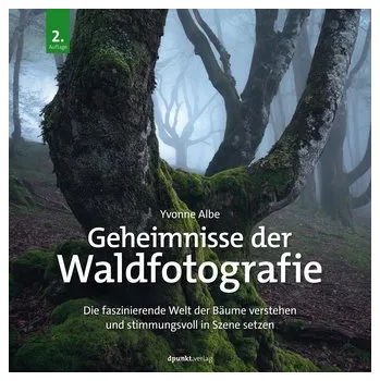 Geheimnisse der Waldfotografie - Albe, Yvonne [DE] (2024, Firma, Dpunkt.Verlag GmbH)