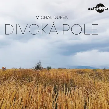 Česká hudba Michal Dufek : Divoká pole CD