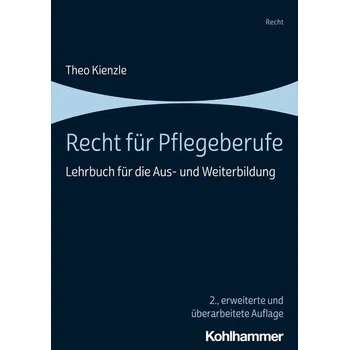 Recht für Pflegeberufe - Kienzle, Theo [DE] (2024, Brožovaná / brožovaná, Kohlhammer W.)