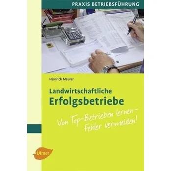 Příroda Landwirtschaftliche Erfolgsbetriebe - Maurer, Heinrich