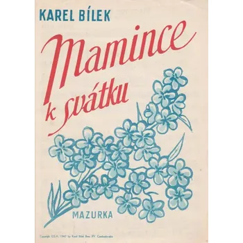 Karel Bílek - Mamince k svátku
