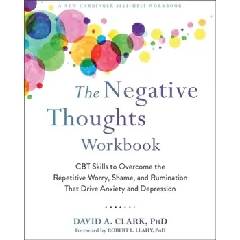 Osobní rozvoj The Negative Thoughts Workbook - Clark, David