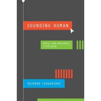Sounding Human - Loughridge, Deirdre [EN] (2024, Brožovaná, The University of Chicago Press)