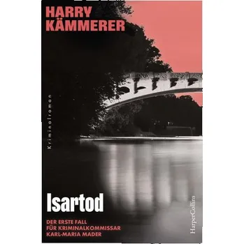 Isartod - Kämmerer, Harry [DE] (2024, Brožovaná, HarperCollins Taschenbuch)