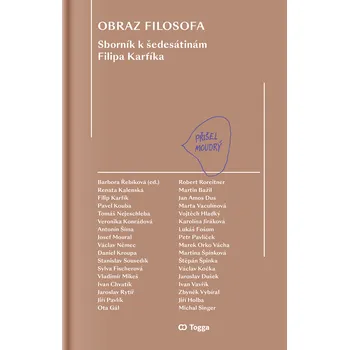Obraz filosofa - Sborník k šedesátinám Filipa Karfíka - Barbora Řebíková (ed.)
