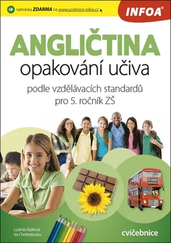 Anglický jazyk Angličtina: Příprava k testům podle vzdělávacích standardů pro 5. ročník ZŠ - Ludmila Balíková, Iva Christodoulou (2012, brožovaná)