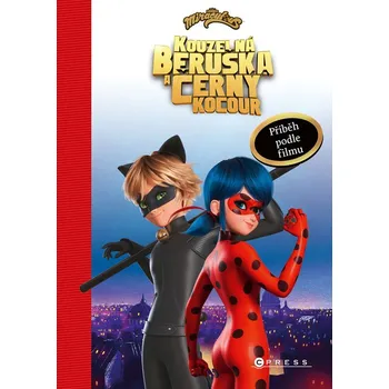 Kouzelná Beruška a Černý Kocour: Příběh podle filmu - Anne Schellerová (2024, pevná)