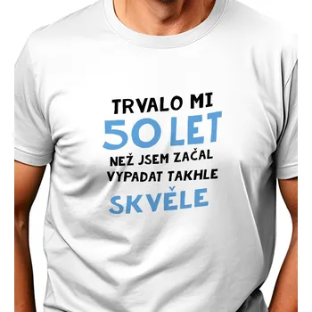 Pánské triko bílé - Trvalo mi 50 let 3XL