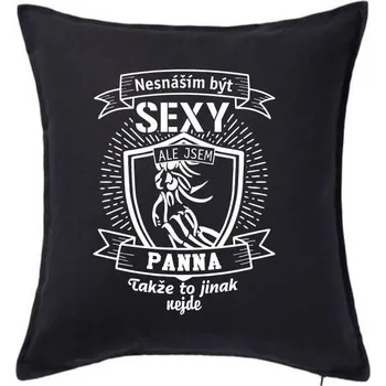 Polštář Nesnáším být sexy - Panna - Polštář 50x50 - 50x50 - Pouze potah ( Černá )