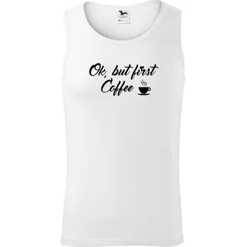 Ok, but first coffee-milk - Tílko pánské Core - S ( Bílá )