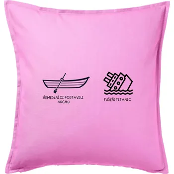 Polštář Řemeslnici postavili archu, fušeři Titanic - Polštář 50x50 - 50x50 - Včetně výplně ( Růžová )
