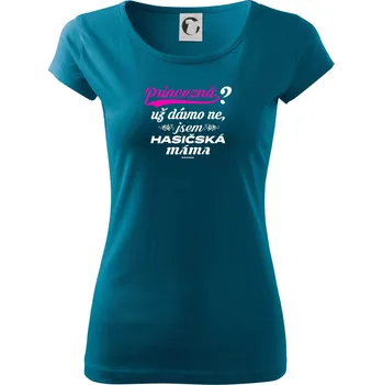 Dámské oblečení Princezna už dávno ne - Hasičská máma - Dámské triko Pure - L ( Petrolejová )
