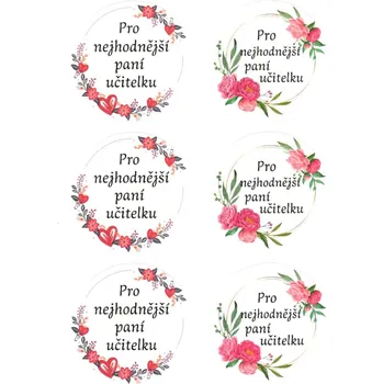 samolepka Samolepky, kulaté, PRO NEJHODNĚJŠÍ PANÍ UČITELKU, 4,5 cm, 6ks/arch