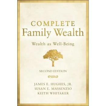 Complete Family Wealth - James Hughes