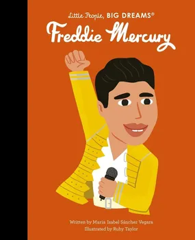 Literární biografie Little People, Big Dreams: Freddie Mercury - Isabel Sanchez Vegara [EN] (2023, pevná)