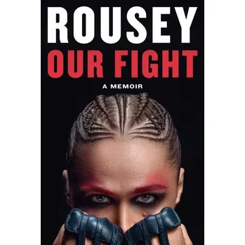 Umění OUR FIGHT – ROUSEY RONDA (EN)