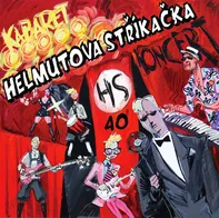 Helmutova stříkačka: Kabaret 40 [CD]