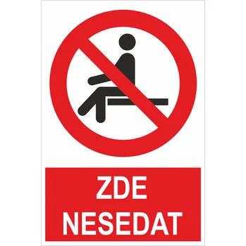 Zde nesedat ISO 7010 samolepící PVC fólie 200 x 150 mm