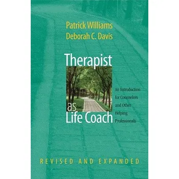 Therapist as Life Coach – Patrick Williams,Deborah C. Davis (EN)