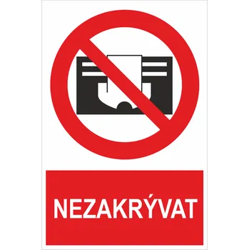 Značení Nezakrývat samolepící PVC fólie 200 x 150 mm