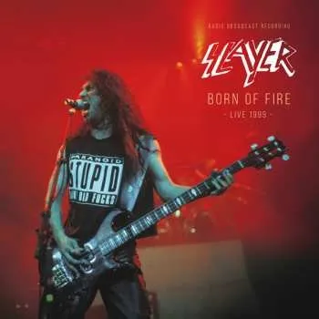 Zahraniční hudba LP Slayer: Born Of Fire - (Live 1999 - Radio Broadcast Recordings) 2023 Red Vinyl