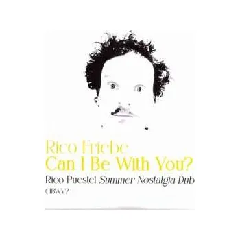 Zahraniční hudba LP Rico Friebe: Can I Be With You? (Rico Puestel Summer Nostalgia Dub) 2024