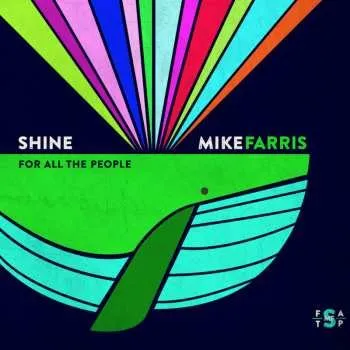 Zahraniční hudba CD Mike Farris: Shine For All The People 2017