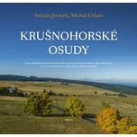 Krušnohorské osudy - Štěpán Javůrek,…