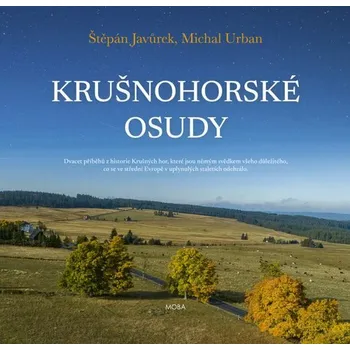 Krušnohorské osudy - Štěpán Javůrek,…