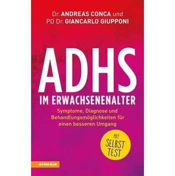 ADHS im Erwachsenenalter - Conca, Andreas