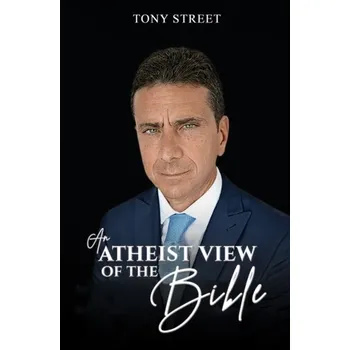 Populárně naučná literatura pro dospělé An Atheist View of the Bible - Street, Tony