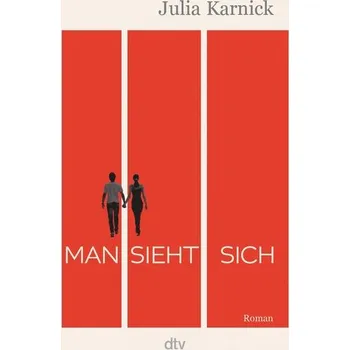Man sieht sich - Karnick, Julia