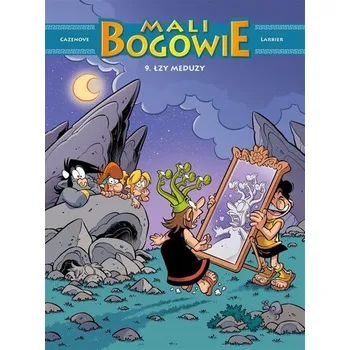 Mali Bogowie T.9 Łzy Meduzy - CHRISTOPHE CAZENOVE